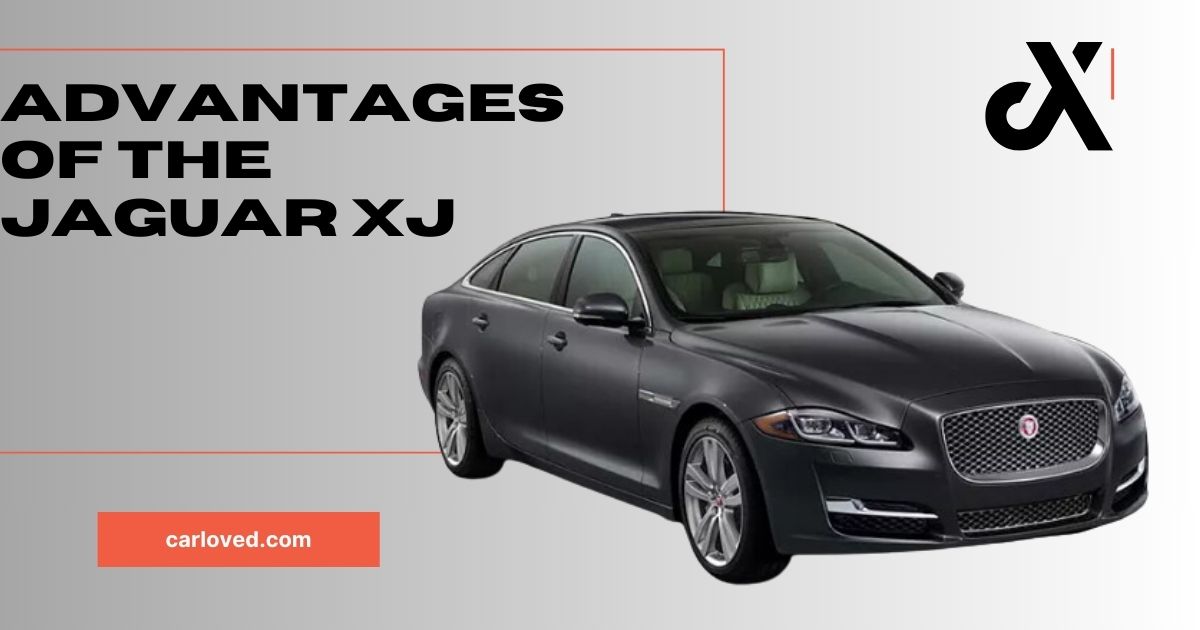 Advantages of the Jaguar XJ