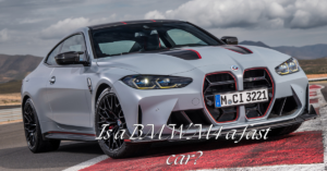 Is the BMW M4 a Fast Car?