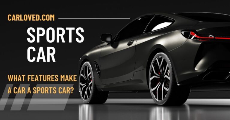 What Features Make a Car a Sports Car?: Key Traits Explained